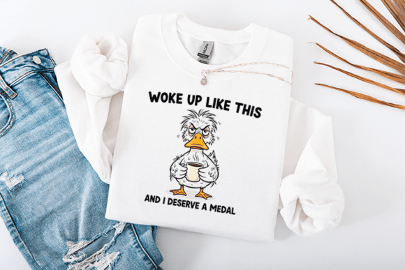 Funny Sassy Duck Woke Up Like This Graphics T-Shirt Designs