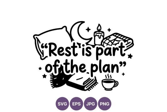 Rest is Part of the Plan Cozy Vector Graphics & Illustrations